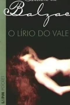 Livro O Lírio Do Vale - Coleção L&PM Pocket - Resumo, Resenha, PDF, etc.