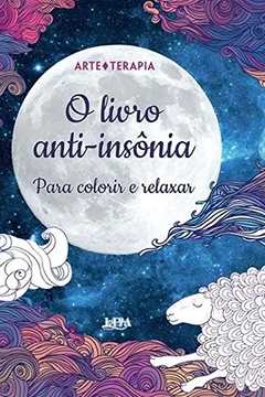 Livro O Livro Anti-insônia Para Colorir e Relaxar - Resumo, Resenha, PDF, etc.
