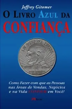 Livro O Livro Azul Da Confianca - Resumo, Resenha, PDF, etc.