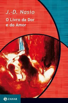 Livro O Livro Da Dor E Do Amor. Coleção Transmissão da Psicanálise - Resumo, Resenha, PDF, etc.