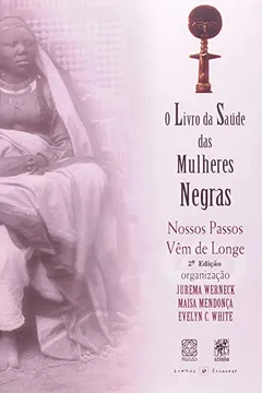 Livro O Livro Da Saúde Das Mulheres Negras - Resumo, Resenha, PDF, etc.
