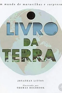 Livro O livro da Terra : Um mundo de maravilhas e surpresas - Resumo, Resenha, PDF, etc.