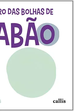 Livro O Livro das Bolhas de Sabão - Coleção na Ponta do Dedo - Resumo, Resenha, PDF, etc.