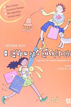 Livro O Livro das Encrencas - Coleção Fuzuê - Resumo, Resenha, PDF, etc.
