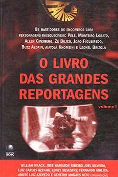 Livro O Livro Das Grandes Reportagens - Volume 1 - Resumo, Resenha, PDF, etc.