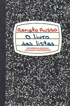 Livro O Livro das Listas. Referências Musicais, Culturais e Sentimentais - Resumo, Resenha, PDF, etc.