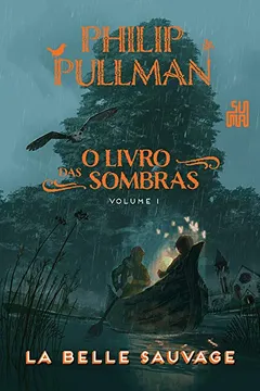 Livro O Livro das Sombras. La Belle Sauvage - Resumo, Resenha, PDF, etc.