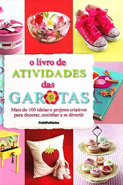 Livro O Livro De Atividades Das Garotas - Resumo, Resenha, PDF, etc.