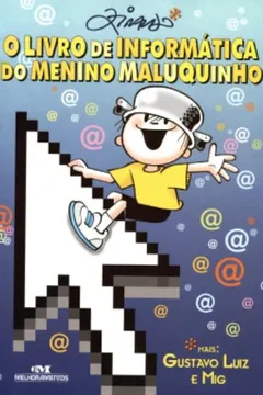 Livro O Livro De Informática Do Menino Maluquinho - Resumo, Resenha, PDF, etc.