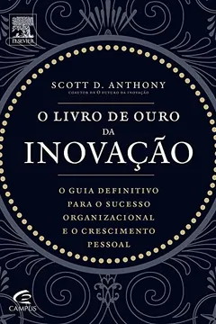 Livro O Livro de Ouro da Inovação - Resumo, Resenha, PDF, etc.