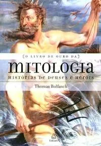 Capa do livro O Livro de Ouro da Mitologia. História de Deuses e Heróis