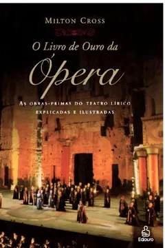Livro O Livro De Ouro Da Ópera - Resumo, Resenha, PDF, etc.