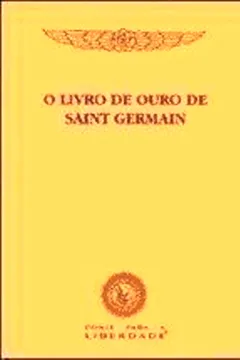 Livro O Livro De Ouro De Saint Germain - Resumo, Resenha, PDF, etc.