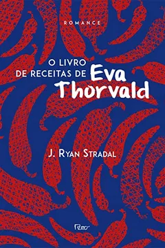 Livro O Livro de Receitas de Eva Thorvald - Resumo, Resenha, PDF, etc.