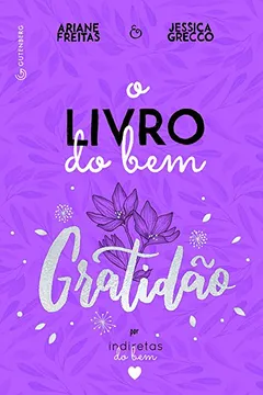 Livro O Livro do Bem. Gratidão - Resumo, Resenha, PDF, etc.