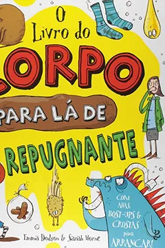 Livro O Livro do Corpo Para lá de Repugnante - Resumo, Resenha, PDF, etc.