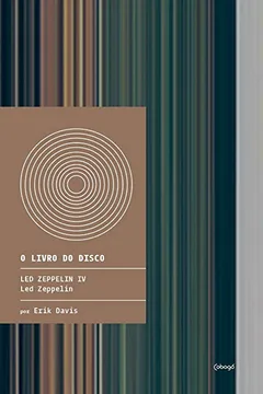Livro O Livro do Disco. Led Zeppelin IV - Resumo, Resenha, PDF, etc.