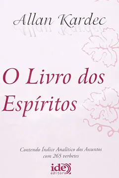 Livro O Livro dos Espíritos - Resumo, Resenha, PDF, etc.