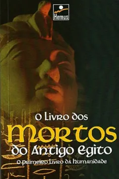 Livro O Livro dos Mortos Antigo Egito - Resumo, Resenha, PDF, etc.