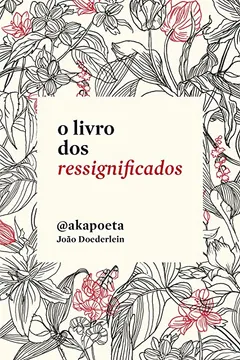 Livro O Livro dos Ressignificados - Resumo, Resenha, PDF, etc.