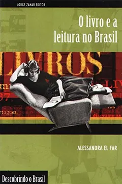 Livro O Livro E A Leitura No Brasil. Coleção Descobrindo o Brasil - Resumo, Resenha, PDF, etc.