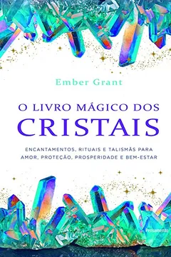 Livro O Livro Mágico dos Cristais - Resumo, Resenha, PDF, etc.