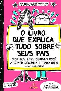 Capa do livro O Livro que Explica Tudo Sobre Seus Pais