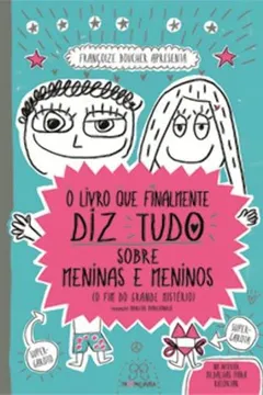 Livro O Livro que Finalmente Diz Tudo Sobre Meninas e Meninos - Resumo, Resenha, PDF, etc.
