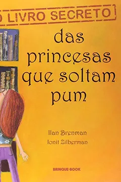 Livro O Livro Secreto das Princesas que Soltam Pum - Resumo, Resenha, PDF, etc.