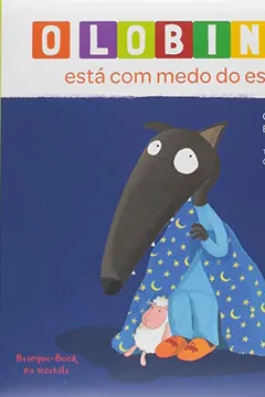 Livro O Lobinho Está com Medo do Escuro - Resumo, Resenha, PDF, etc.