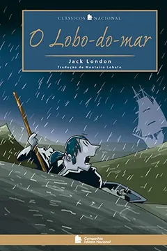 Livro O Lobo do Mar - Coleção Clássicos Nacional - Resumo, Resenha, PDF, etc.