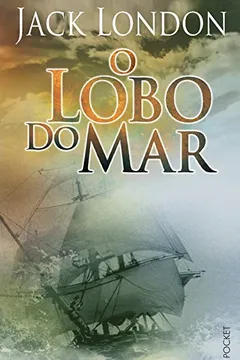 Livro O Lobo Do Mar - Coleção L&PM Pocket - Resumo, Resenha, PDF, etc.