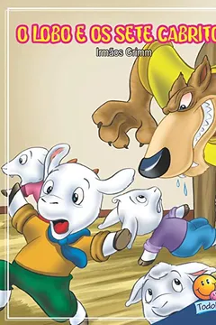 Livro O Lobo e os Sete Cabritos - Coleção Miniclássicos Todolivro - Resumo, Resenha, PDF, etc.