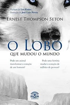 Livro O Lobo que Mudou o Mundo - Resumo, Resenha, PDF, etc.