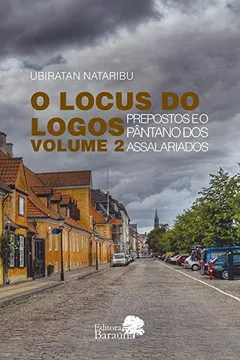 Livro O Locus Do Logos: Prepostos E O Pântano Dos Assalariados - Resumo, Resenha, PDF, etc.