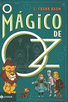 Livro O Mágico de Oz - Coleção Clássicos Zahar - Resumo, Resenha, PDF, etc.