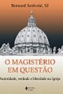 Livro O Magisterio Em Questão. Autoridade, Verdade E Liberdade Na Igreja - Resumo, Resenha, PDF, etc.