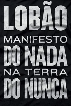 Livro O Manifesto do Nada na Terra do Nunca - Resumo, Resenha, PDF, etc.