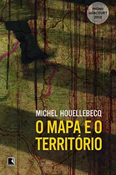 Livro O Mapa e o Território - Resumo, Resenha, PDF, etc.