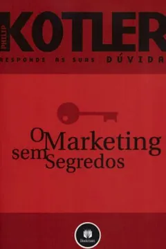 Livro O Marketing sem Segredos - Resumo, Resenha, PDF, etc.