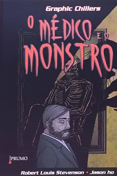 Livro O Medico e o Monstro - Coleção Graphic Chillers - Resumo, Resenha, PDF, etc.