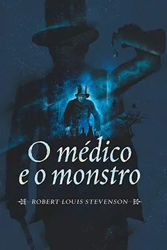 Livro O Médico e o Monstro - Coleção Mestres do Terror - Resumo, Resenha, PDF, etc.