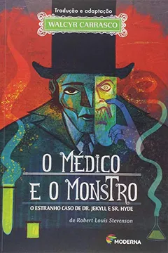 Livro O Médico e o Monstro. O Estranho Caso de Dr. Jekyll e Sr. Hyde - Resumo, Resenha, PDF, etc.