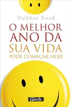 Livro O Melhor Ano Da Sua Vida Pode Comecar Hoje - Resumo, Resenha, PDF, etc.