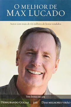 Livro O Melhor de Max Lucado - Resumo, Resenha, PDF, etc.