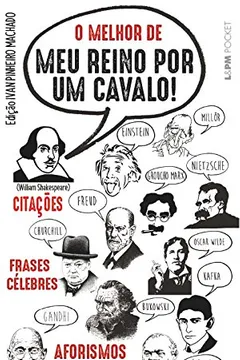 Livro O Melhor de Meu Reino por Um Cavalo! - Coleção L&PM Pocket - Resumo, Resenha, PDF, etc.