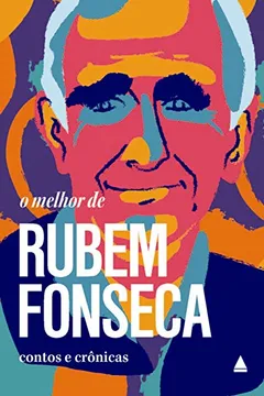 Livro O Melhor de Rubem Fonseca. Contos e Crônicas - Resumo, Resenha, PDF, etc.