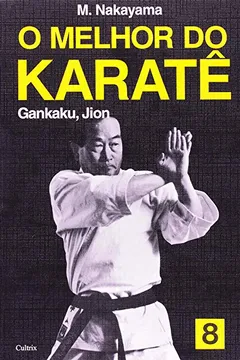 Livro O Melhor do Karatê - Volume 8 - Resumo, Resenha, PDF, etc.
