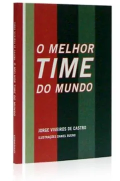 Livro O Melhor Time Do Mundo - Resumo, Resenha, PDF, etc.