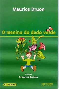 Livro O Menino do Dedo Verde - Resumo, Resenha, PDF, etc.
